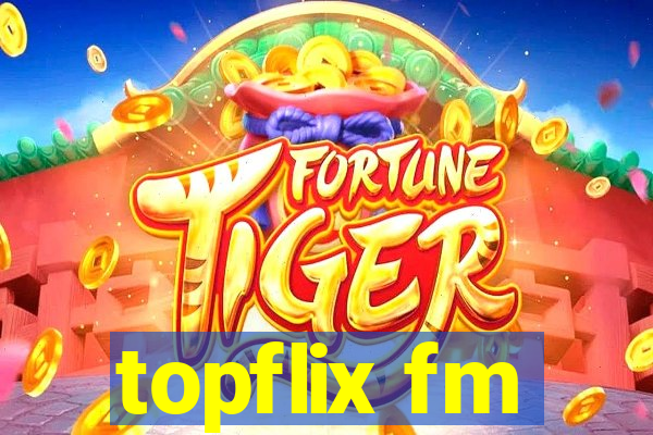 topflix fm